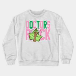 AKA Shirts - Doctors Rock - AKA Doctor Crewneck Sweatshirt